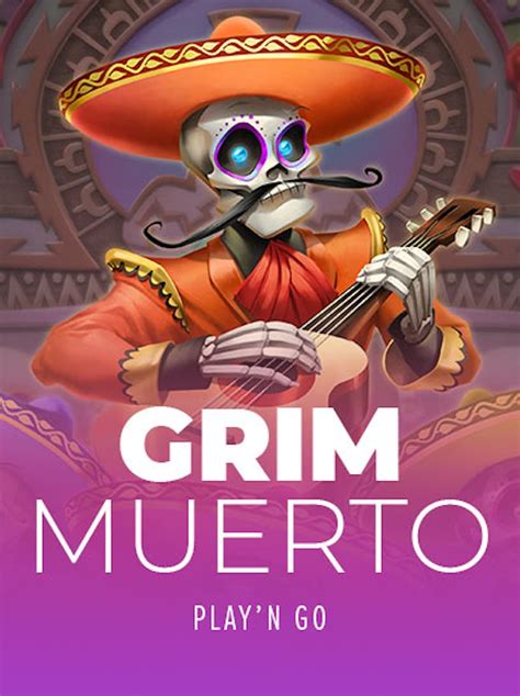 Grim Muerto Slot review from Play'n GO .